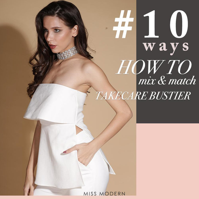 10 Ways how to match TAKECARE Bustier