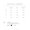 MOMENT SHORTS